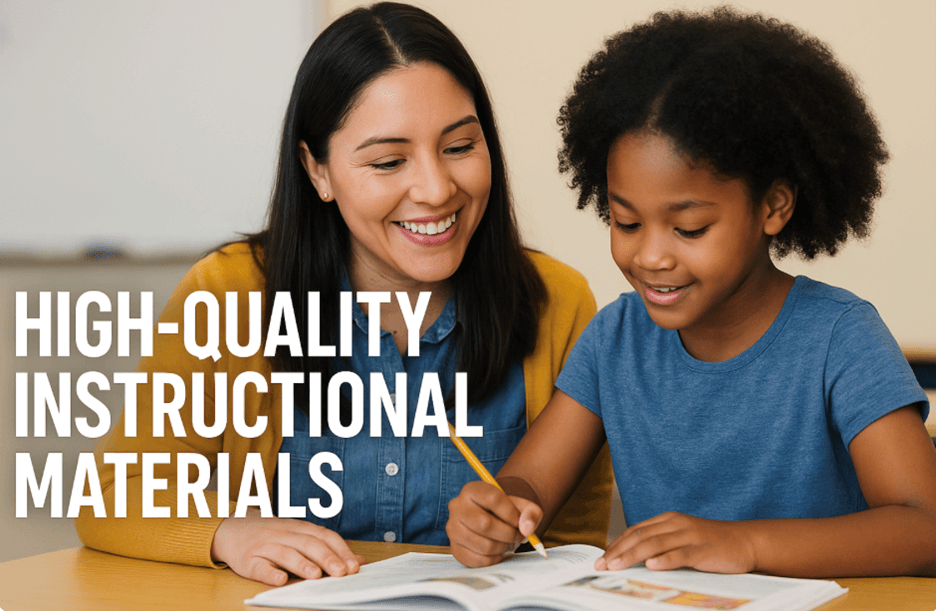 Why High Quality Instructional Material (HQIM) Matters in 2025